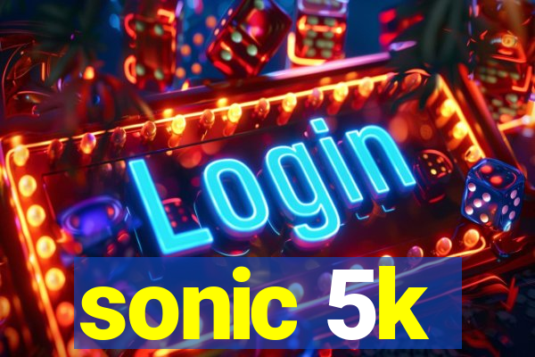 sonic 5k